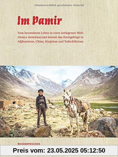 Im Pamir: Vom besonderen Leben in einer entlegenen Welt. Priska Seisenbacher bereist das Hochgebirge in Afghanistan, China, Kirgistan und Tadschikistan. Im Pamir: Vom besonderen Leben in einer entlegenen Welt. Priska Seisenbacher bereist das Hochgebirge in Afghanistan, China, Kirgistan und Tadschikistan.