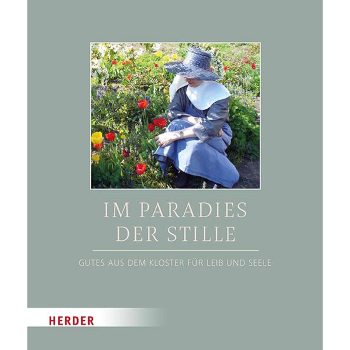 Im Paradies der Stille von Herder Verlag GmbH