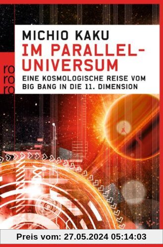 Im Paralleluniversum: Eine kosmologische Reise vom Big Bang in die 11. Dimension