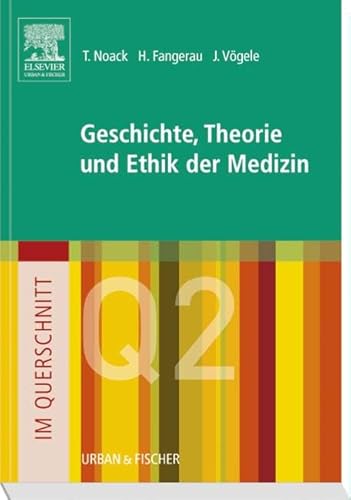 Im Querschnitt - Geschichte, Theorie und Ethik in der Medizin