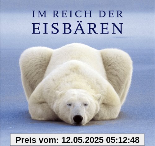 Im Reich der Eisbären: Ein Leben für die Arktis