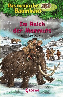 Im Reich der Mammuts / Das magische Baumhaus Bd.7 von Loewe / Loewe Verlag