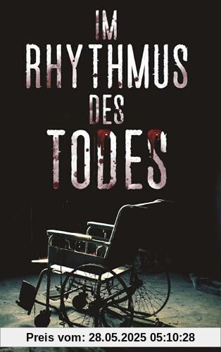 Im Rhythmus des Todes: Psychothriller