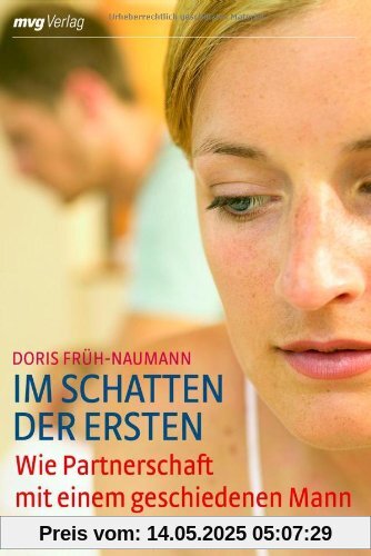 Im Schatten der Ersten: Wie Partnerschaft mit einem geschiedenen Mann gelingen kann Im Schatten der Ersten: Wie Partnerschaft mit einem geschiedenen Mann gelingen kann