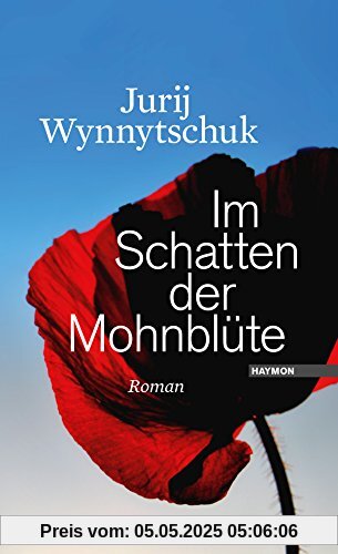 Im Schatten der Mohnblüte. Roman