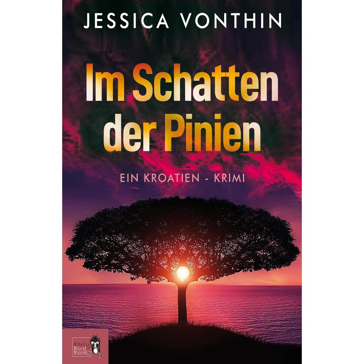 Im Schatten der Pinien Im Schatten der Pinien von Early Bird Books