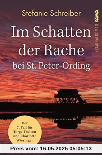 Im Schatten der Rache bei St. Peter-Ording: Der siebte Fall für Torge Trulsen und Charlotte Wiesinger (Torge Trulsen und Charlotte Wiesinger - Kriminalroman 7)