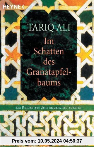 Im Schatten des Granatapfelbaums: Ein Roman aus dem maurischen Spanien