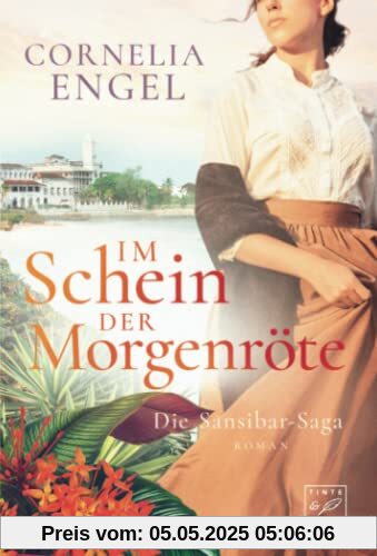 Im Schein der Morgenröte (Die Sansibar-Saga, Band 2)