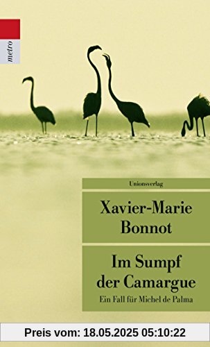 Im Sumpf der Camargue: Kriminalroman. Ein Fall für Michel de Palma (Unionsverlag Taschenbücher)