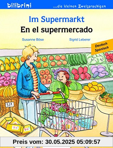 Im Supermarkt: Kinderbuch Deutsch-Spanisch Im Supermarkt: Kinderbuch Deutsch-Spanisch