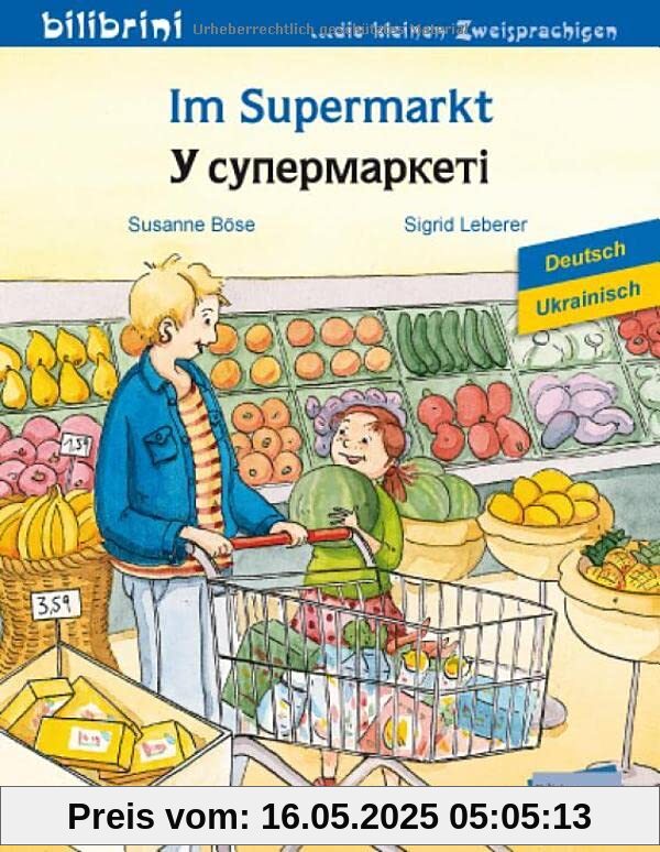Im Supermarkt: Kinderbuch Deutsch-Ukrainisch
