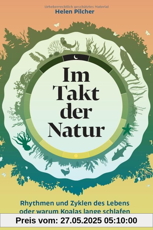 Im Takt der Natur: Rhythmen und Zyklen des Lebens oder warum Koalas lange schlafen Im Takt der Natur: Rhythmen und Zyklen des Lebens oder warum Koalas lange schlafen