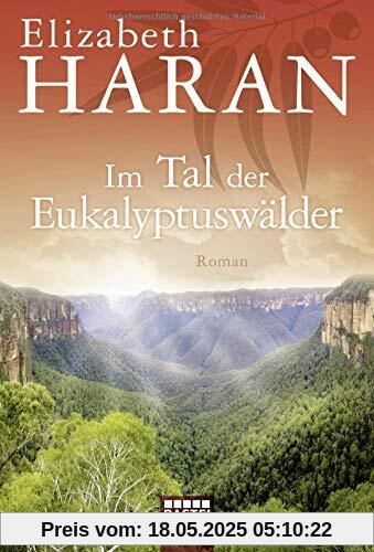 Im Tal der Eukalyptuswälder: Roman