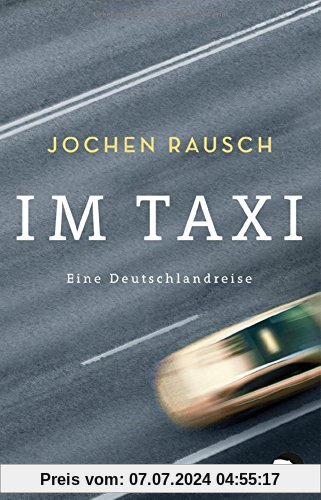 Im Taxi: Eine Deutschlandreise