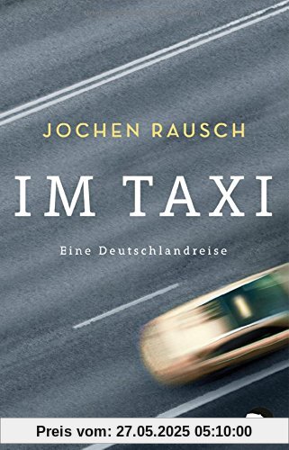 Im Taxi: Eine Deutschlandreise