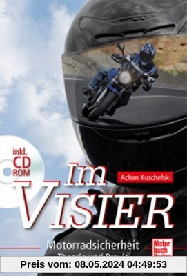 Im Visier: Motorradsicherheit - Theorie und Praxis mit CD-ROM: Motorradsicherheit - Theorie und Praxis incl. CD ROM