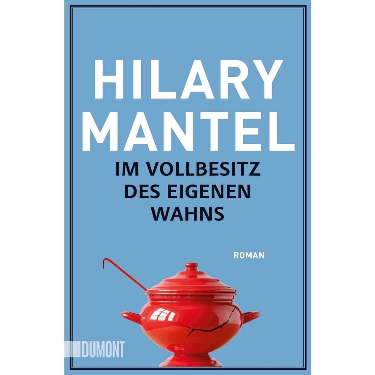 Im Vollbesitz des eigenen Wahns von DuMont Buchverlag GmbH