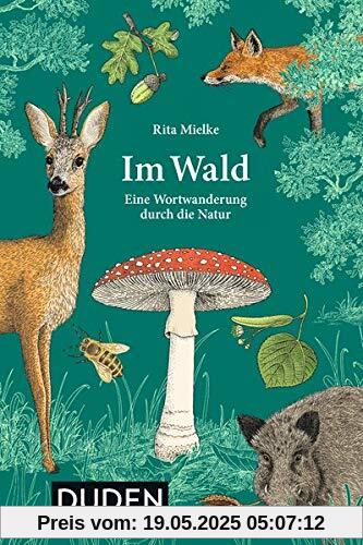 Im Wald: Eine Wortwanderung durch die Natur