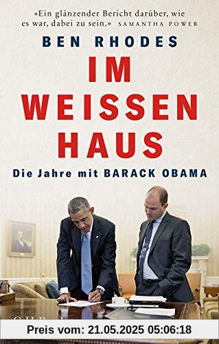 Im Weißen Haus: Die Jahre mit Barack Obama