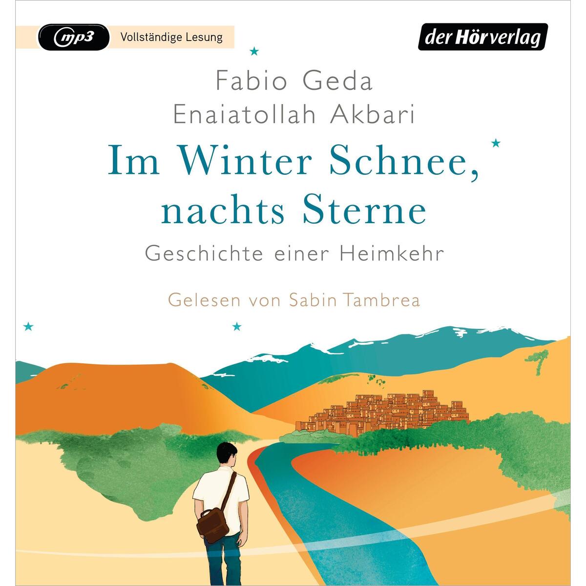 Im Winter Schnee, nachts Sterne. Geschichte einer Heimkehr von Hoerverlag DHV Der