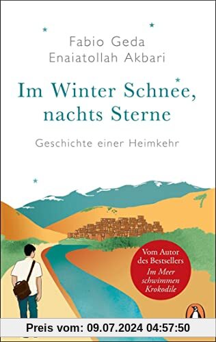 Im Winter Schnee, nachts Sterne. Geschichte einer Heimkehr: Vom Autor des Bestsellers »Im Meer schwimmen Krokodile«