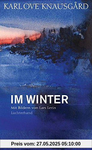 Im Winter: Mit Bildern von Lars Lerin (Die Jahreszeiten-Bände, Band 2)