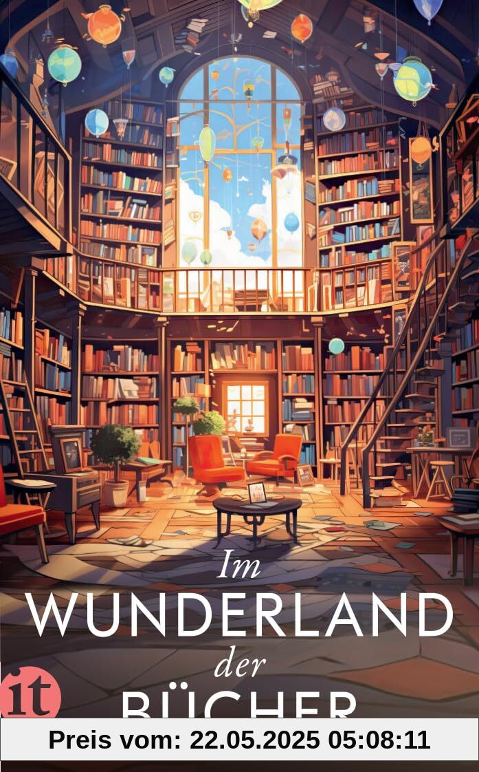 Im Wunderland der Bücher: Ein wundervolles Lesebuch zum Verschenken und Selber-Lesen