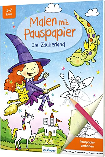 Malen mit Pauspapier: Im Zauberland: Kreativbuch für Kinder