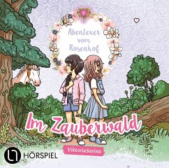 Im Zauberwald / Abenteuer vom Rosenhof Bd.2 von Bastei Lübbe