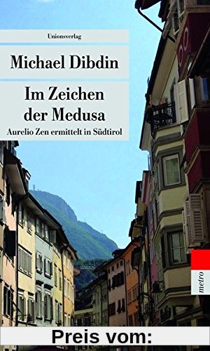 Im Zeichen der Medusa: Aurelio Zen ermittelt in Südtirol (Unionsverlag Taschenbücher)
