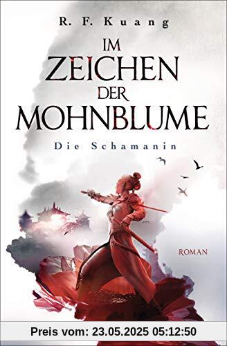 Im Zeichen der Mohnblume - Die Schamanin: Roman (Die Legende der Schamanin, Band 1)