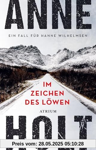 Im Zeichen des Löwen: Ein Fall für Hanne Wilhelmsen (Hanne-Wilhelmsen-Reihe)