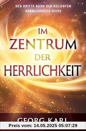 Im Zentrum der Herrlichkeit Im Zentrum der Herrlichkeit