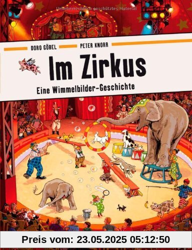 Im Zirkus: Eine Wimmelbilder-Geschichte. Vierfarbiges Pappbilderbuch
