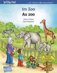 Im Zoo. Kinderbuch Deutsch-Französisch von Edition bi:libri / Hueber