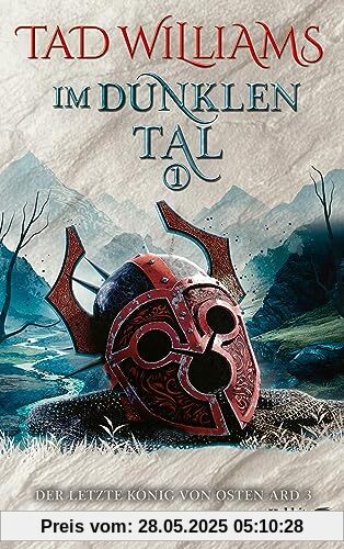 Im dunklen Tal 1: Der letzte König von Osten Ard Band 3