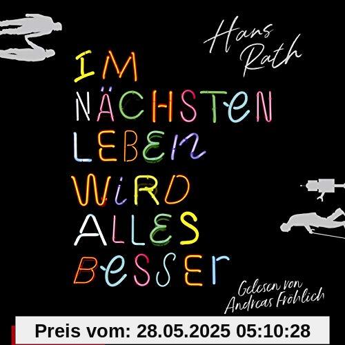 Im nächsten Leben wird alles besser: 2 CDs Im nächsten Leben wird alles besser: 2 CDs