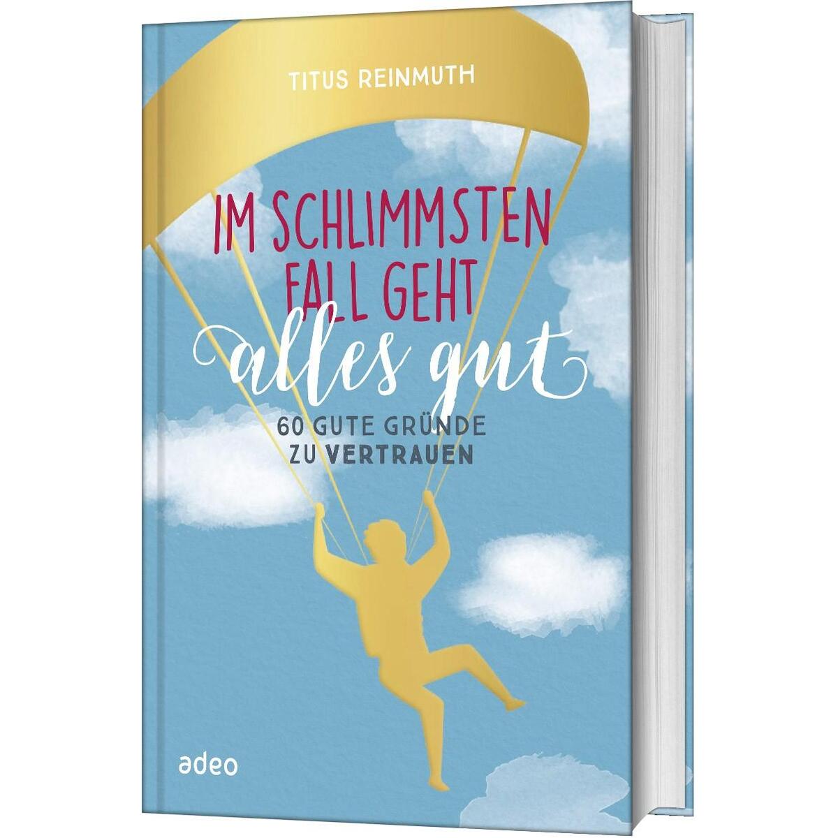 Im schlimmsten Fall geht alles gut von Adeo Verlag