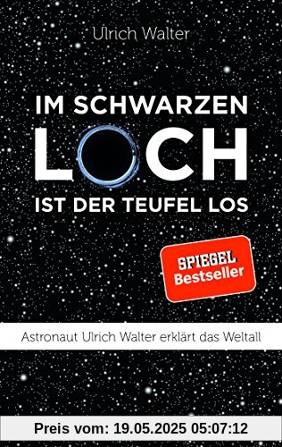 Im schwarzen Loch ist der Teufel los: Astronaut Ulrich Walter erklärt das Weltall