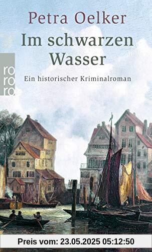 Im schwarzen Wasser: Ein historischer Kriminalroman (Rosina-Zyklus, Band 11)