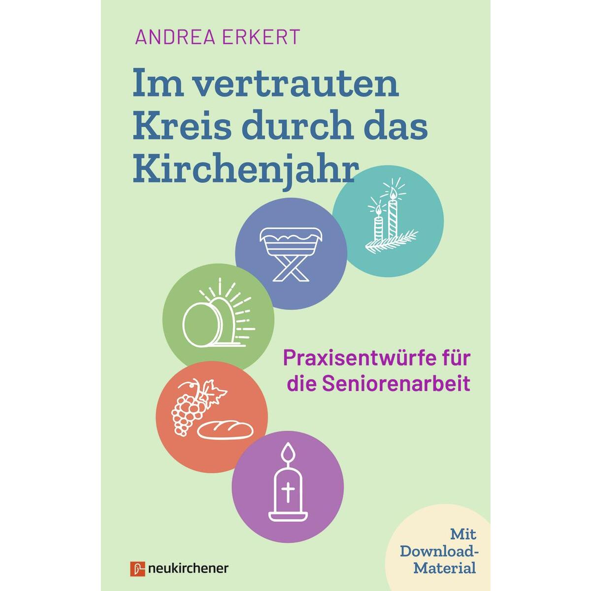 Im vertrauten Kreis durch das Kirchenjahr von Neukirchener Verlag