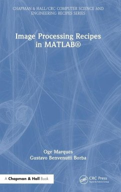 Image Processing Recipes in MATLAB® von Taylor & Francis Ltd