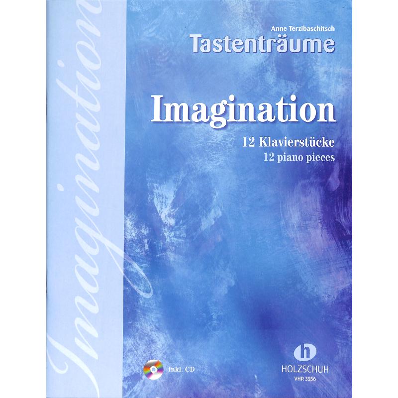 Imagination - 12 Klavierstücke Imagination - 12 Klavierstücke