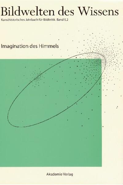 Bildwelten des Wissens / Imagination des Himmels von De Gruyter Akademie Forschung