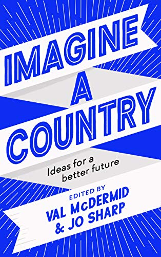 Imagine A Country: Ideas for a Better Future von Canongate Books