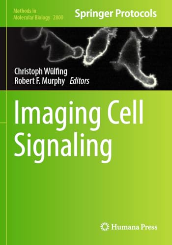 Imaging Cell Signaling (Methods in Molecular Biology, 2800, Band 2800) von Humana