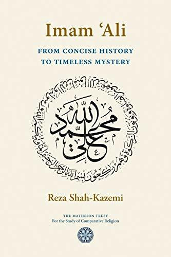 Imam 'Ali From Concise History to Timeless Mystery Imam 'Ali From Concise History to Timeless Mystery