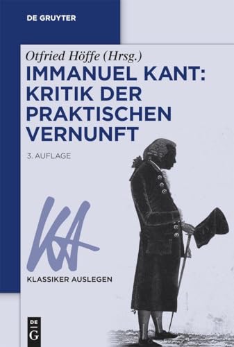 Immanuel Kant: Kritik der praktischen Vernunft (Klassiker Auslegen, 26, Band 26)
