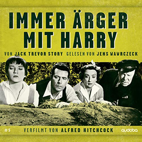 Immer Ärger mit Harry: Jens Wawrczeck Liest-Verf (Von Hitchcock verfilmt, von Jens Wawrczeck gelesen.)